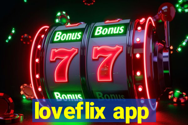 loveflix app